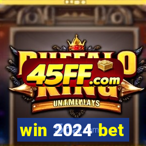 win 2024 bet